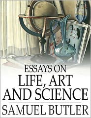 Essays on Life, Art and Science