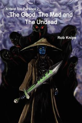 The Good, The Mad and The Undead