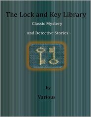 The Lock and Key Library: Classic Mystery and Detective Stories