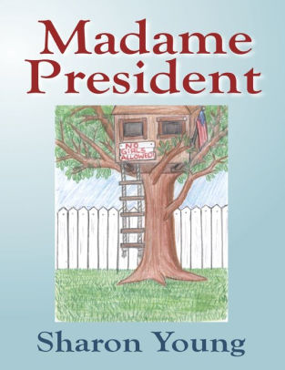 Madame President