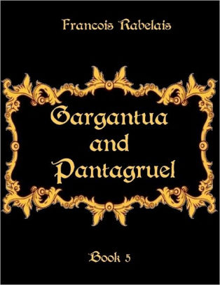 Gargantua and Pantagruel: Book 5