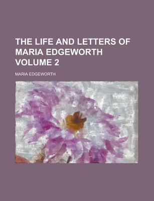 The Life and Letters of Maria Edgeworth