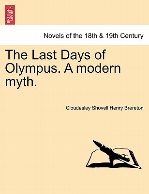 The Last Days Of Olympus. A Modern Myth.