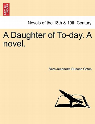 A Daughter Of To-Day. A Novel.