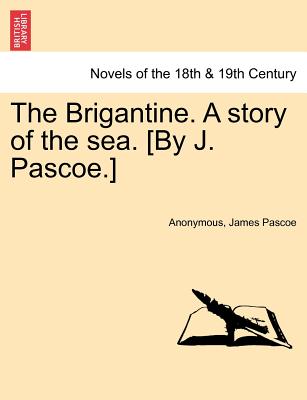 The Brigantine story of the sea. (By J. Pascoe.)