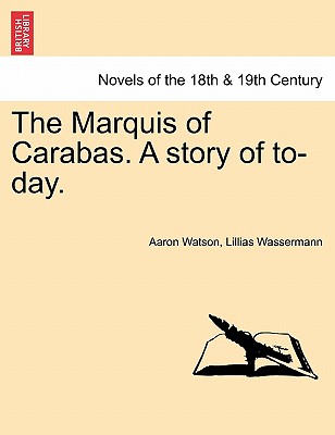 The Marquis of Carabas. A story of to-day.