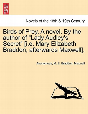 Birds of Prey novel. By the author of "Lady Audley's Secret" (i.e. Mary Elizabeth Braddon, afterwards Maxwell).