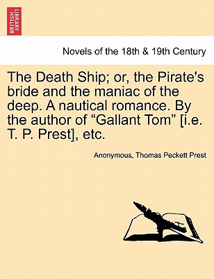 The Death Ship; or, the Pirate's bride and the maniac of the deep