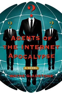 Agents of the Internet Apocalypse