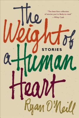 The Weight of a Human Heart: Stories