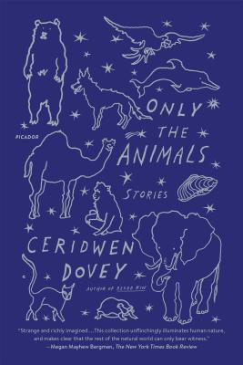 Only the Animals: Stories