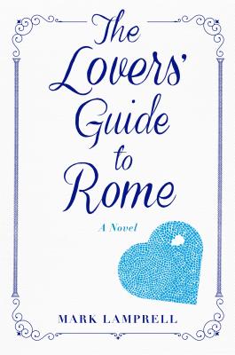 The Lovers' Guide to Rome