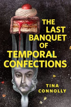 The Last Banquet of Temporal Confections