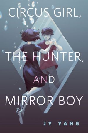 Circus Girl, The Hunter, and Mirror Boy
