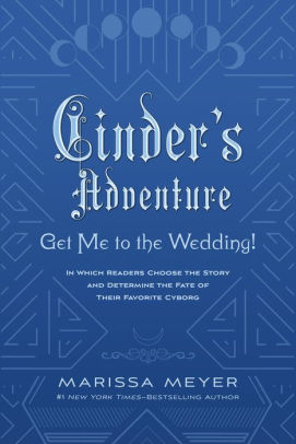 Cinder’s Adventure: Get Me to the Wedding!