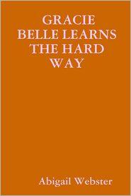 Gracie Belle Learns the Hard Way