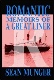 Romantic: Memoirs of a Great Liner