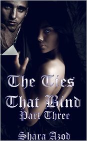 The Ties That Bind Part Three