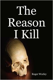 The Reason I Kill