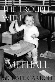 The Trouble With Meehall