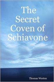 The Secret Coven of Schiavone