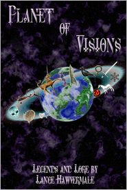 Planet of Visions: Legends and Lore