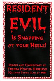 Resident Evil: Is Snapping At Your Heels!