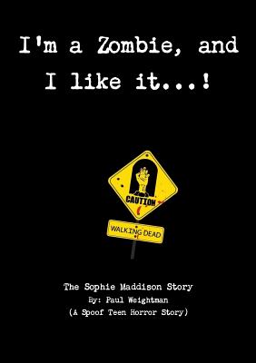 I'm a Zombie, and I Like It...!