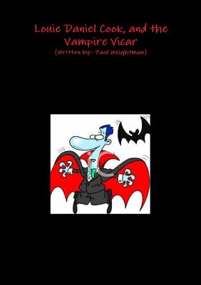 Louie Daniel Cook, and the Vampire Vicar