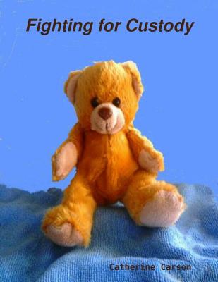Fighting for Custody