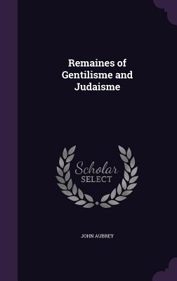 Remaines Of Gentilisme And Judaisme