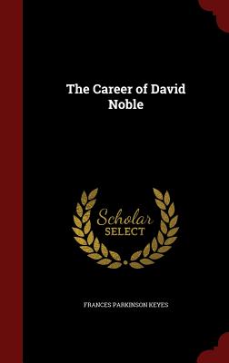 The Career of David Noble