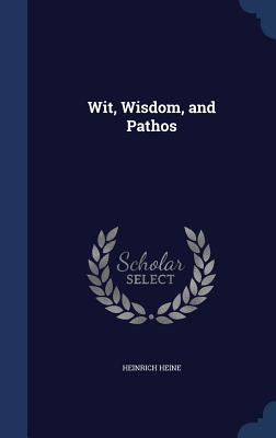 Wit, Wisdom, And Pathos