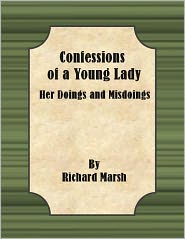 Confessions of a Young Lady: Her Doings and Misdoings