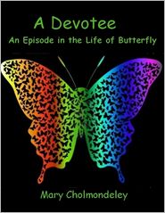 A Devotee: An Episode in the Life of Butterfly