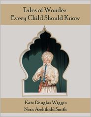 Tales Of Wonder Every Child Should Know