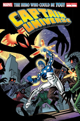 Captain Universe: The Hero Who Could Be You