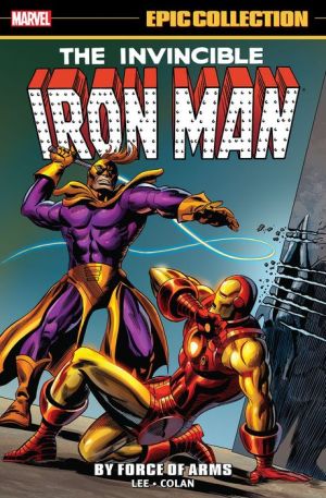 Iron Man Epic Collection: By Force of Arms