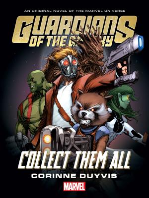Guardians Of The Galaxy: Collect Them All Prose Novel