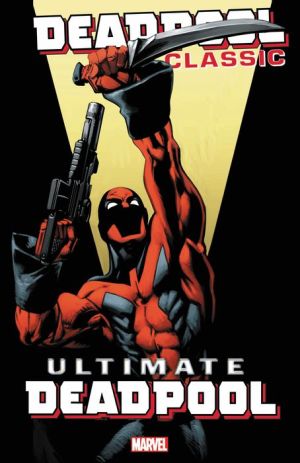Deadpool Classic, Volume 20: Ultimate Deadpool