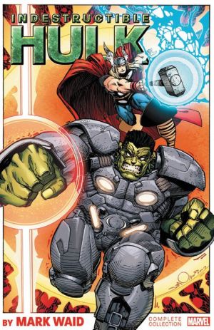 Indestructible Hulk by Mark Waid: The Complete Collection