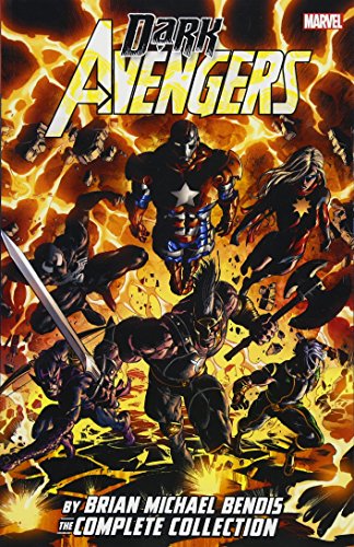 Dark Avengers by Brian Michael Bendis: The Complete Collection