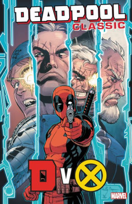 Deadpool Classic, Volume 21: DvX