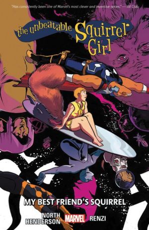 The Unbeatable Squirrel Girl Vol. 8: My Best Friend's Squirrel