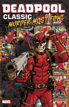 Deadpool Classic, Volume 22: Murder Most Fowl