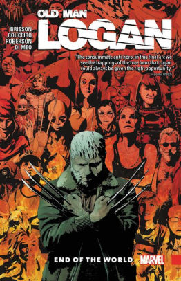 Wolverine: Old Man Logan Vol. 10: End of the World
