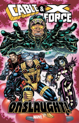 Cable & X-Force: Onslaught!