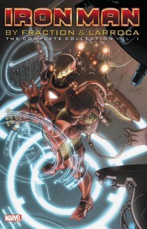 Iron Man by Fraction & Larroca: The Complete Collection Vol. 1