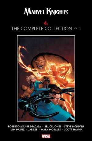 Marvel Knights Fantastic Four by Aguirre-Sacasa, McNiven & Muniz: The Complete Collection Vol. 1