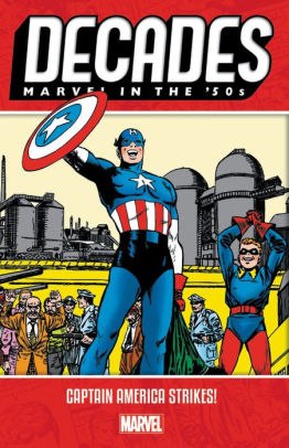 Decades: Marvel In The '50s - Captain America Strikes!